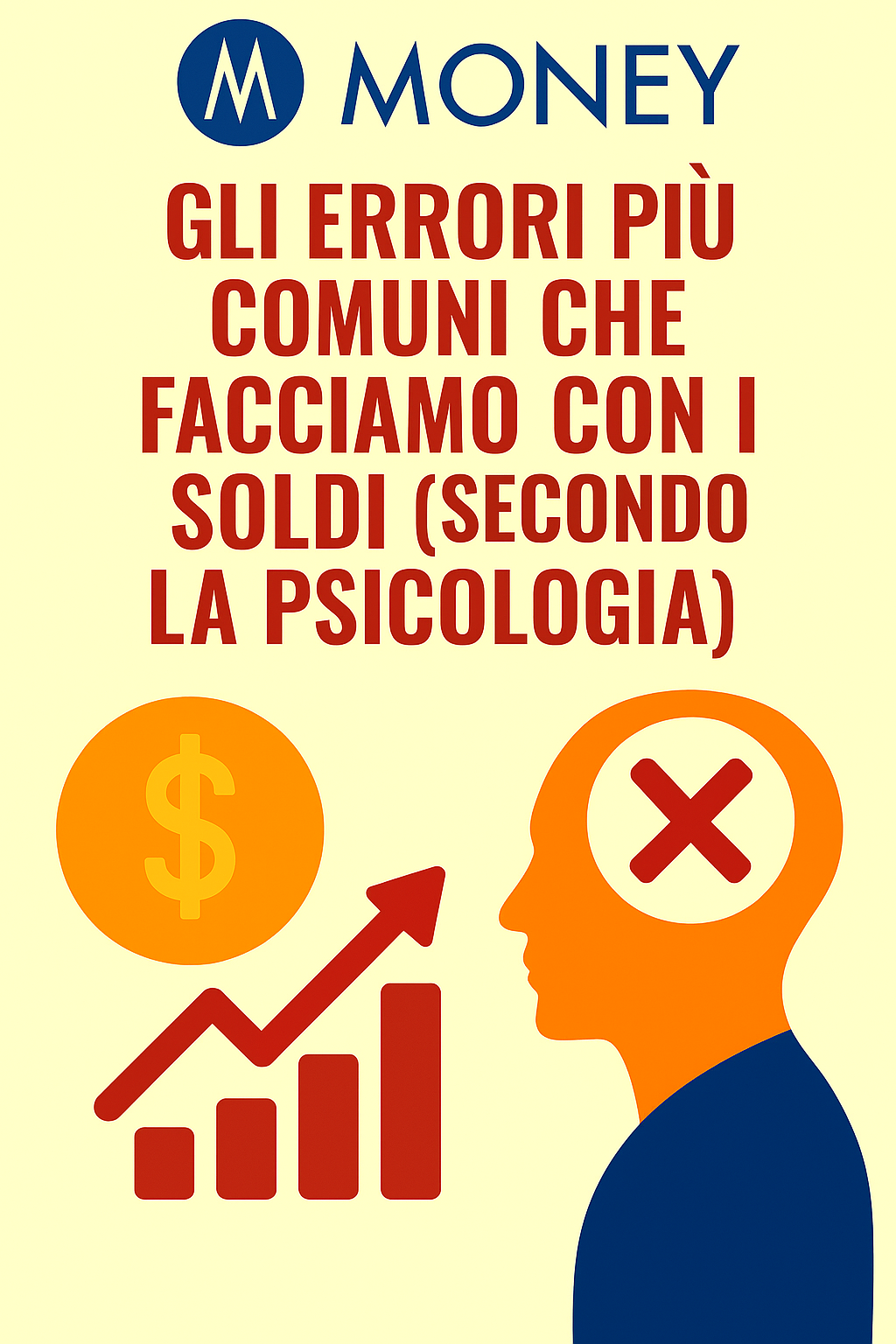 Gli errori più comuni che facciamo con i soldi (secondo la psicologia)