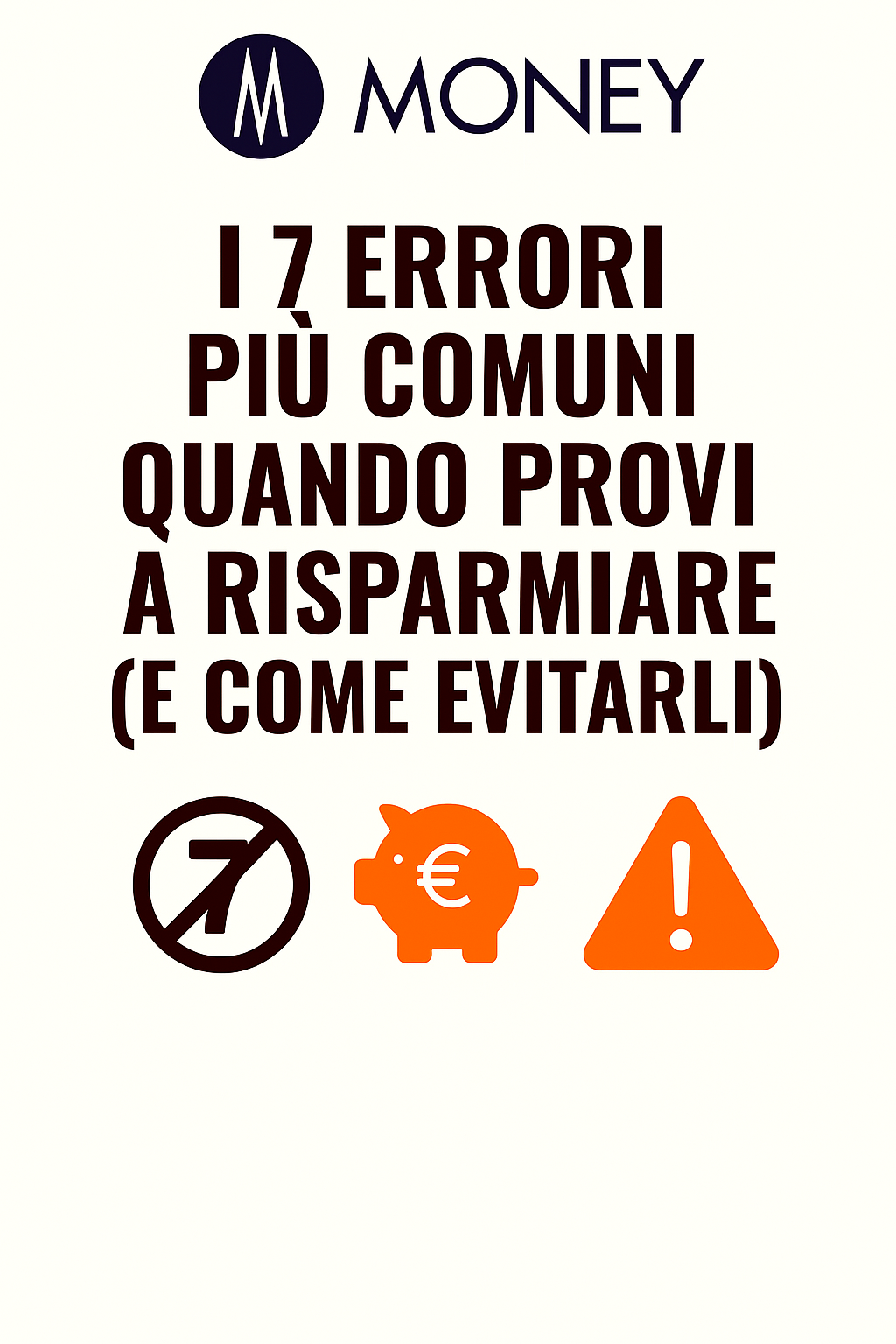 I 7 errori più comuni quando provi a risparmiare (e come evitarli)