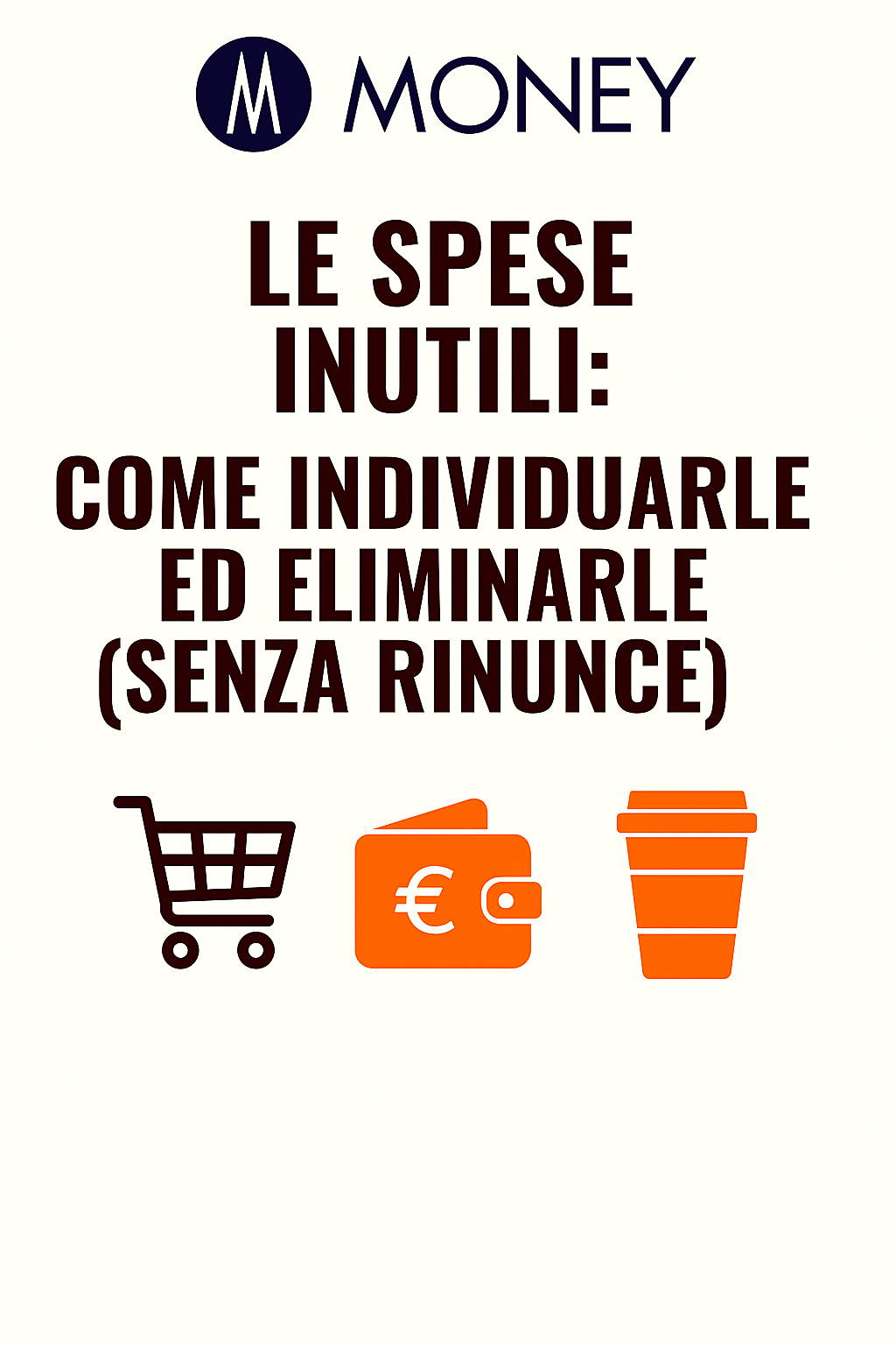 Le spese inutili: come individuarle ed eliminarle (senza rinunce)