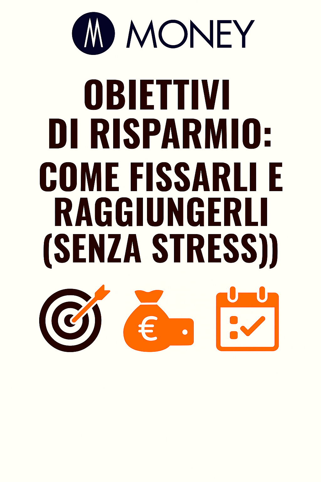 Obiettivi di risparmio: come fissarli e raggiungerli (senza stress)