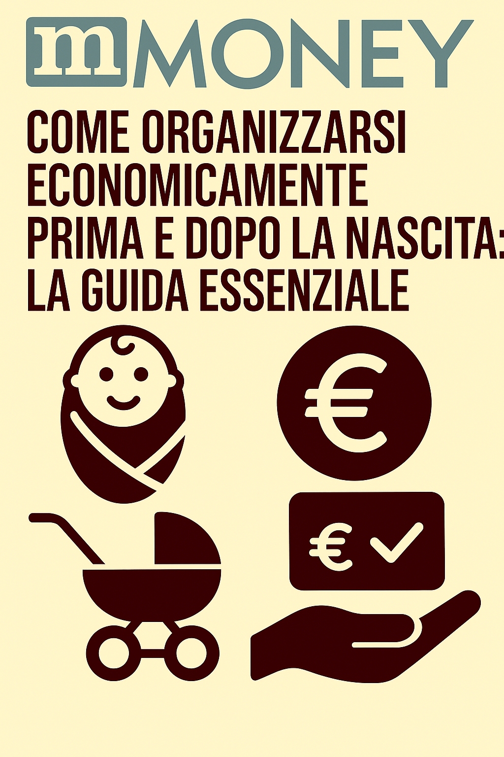 Come Organizzarsi Economicamente Prima e Dopo la Nascita: La Guida Essenziale