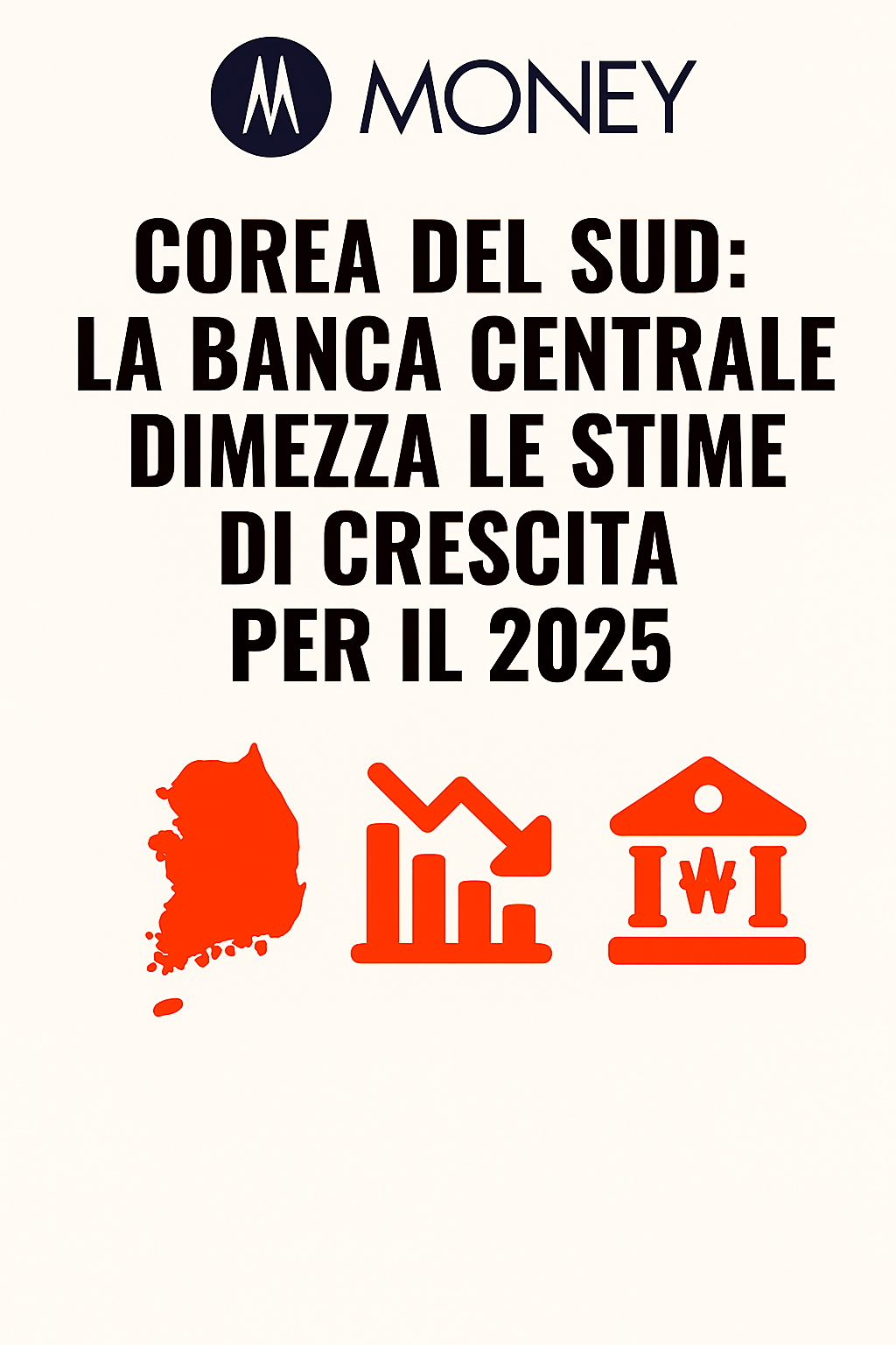 Corea del Sud: la Banca Centrale taglia i tassi al 2,5% e dimezza le stime di crescita per il 2025