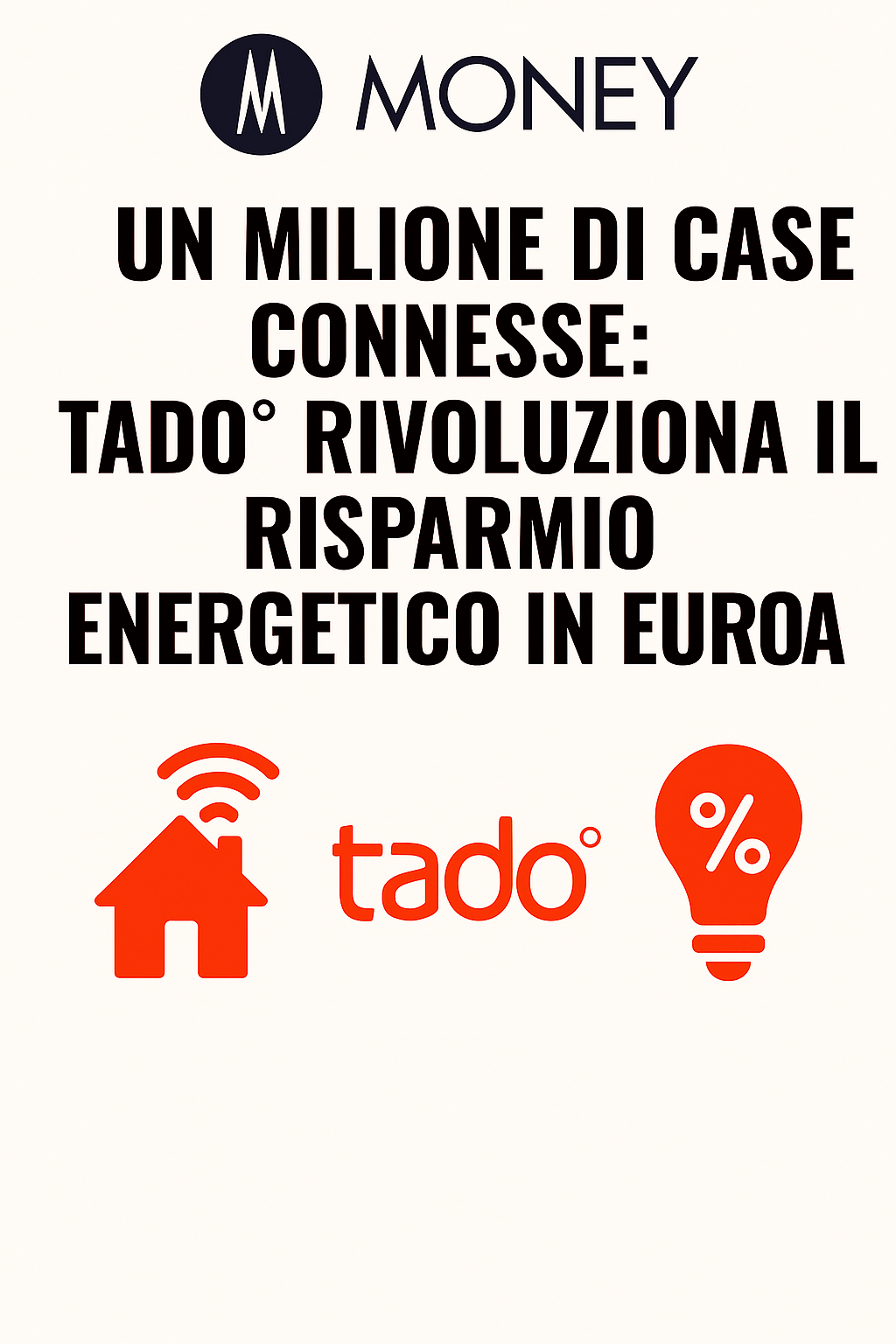 Un milione di case connesse: tado° rivoluziona il risparmio energetico in Europa