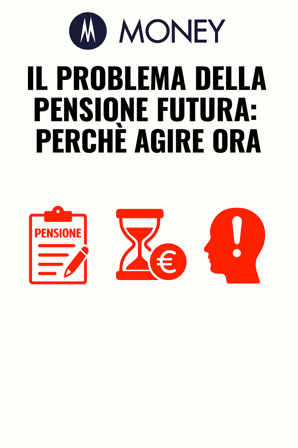 Il problema della pensione futura: perché agire ora