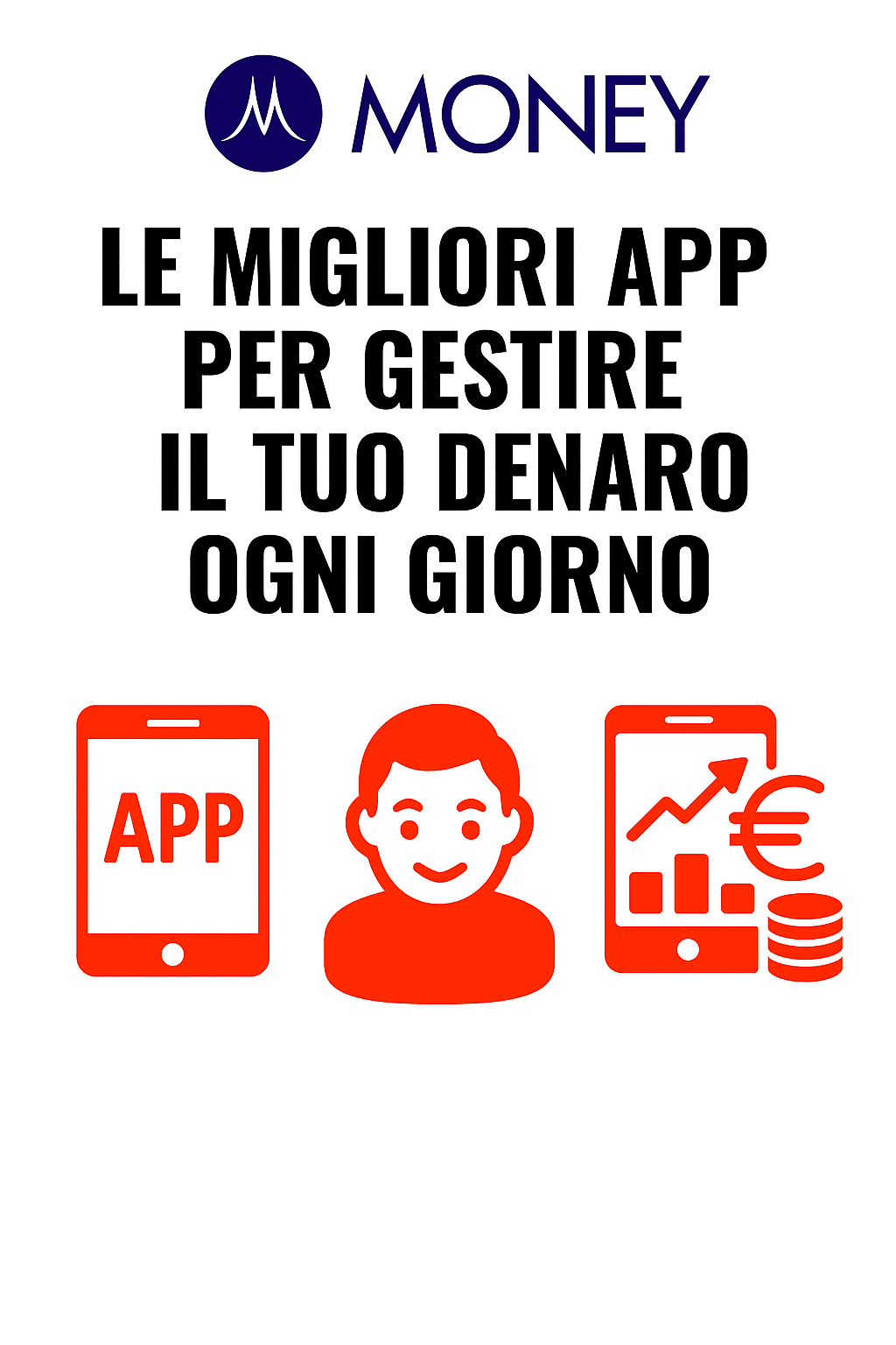 Le Migliori App per Gestire il Tuo Denaro Ogni Giorno