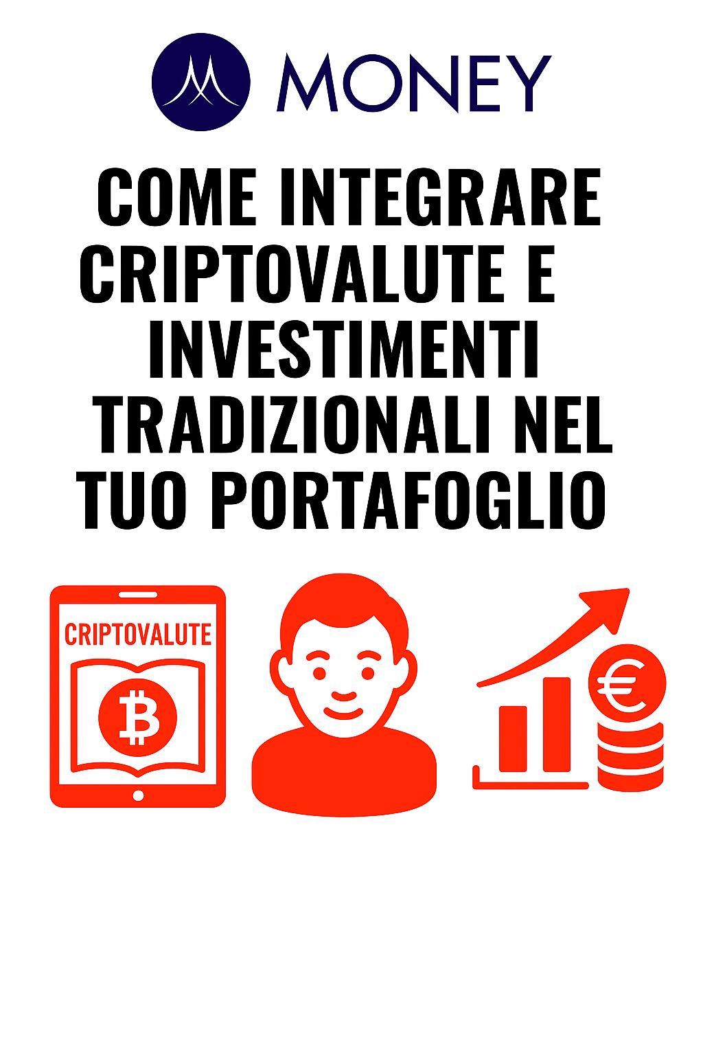Come Integrare Criptovalute e Investimenti Tradizionali nel Tuo Portafoglio