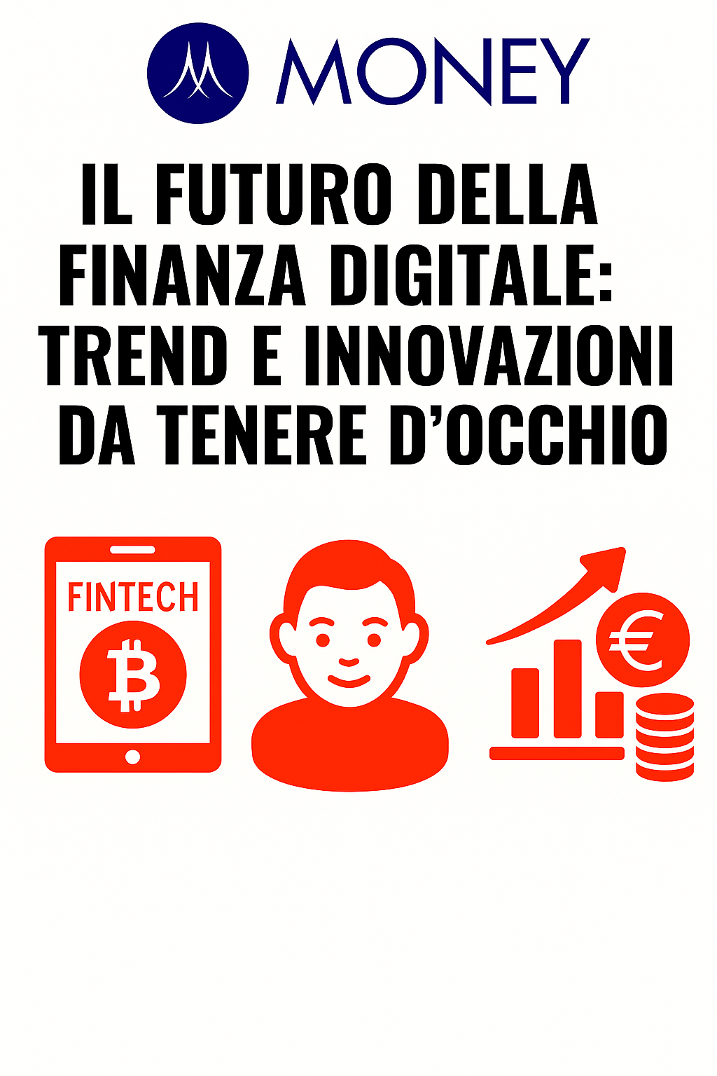 Il Futuro della Finanza Digitale: Trend e Innovazioni da Tenere d’Occhio