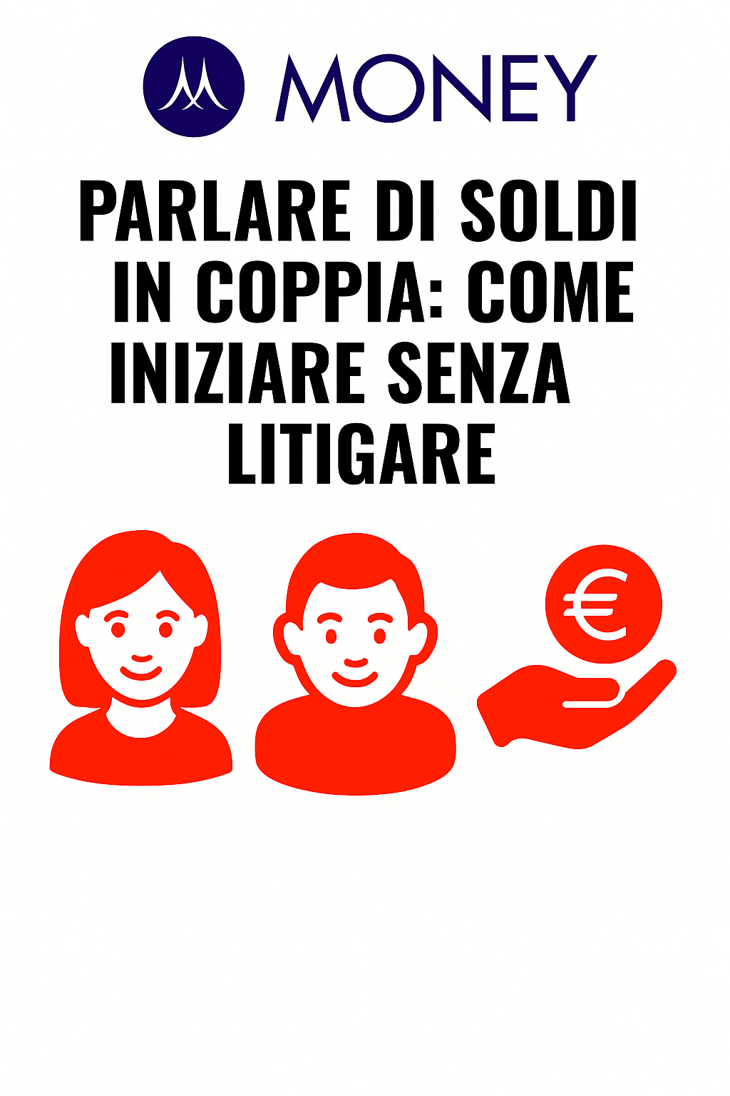 Parlare di soldi in coppia: come iniziare senza litigare