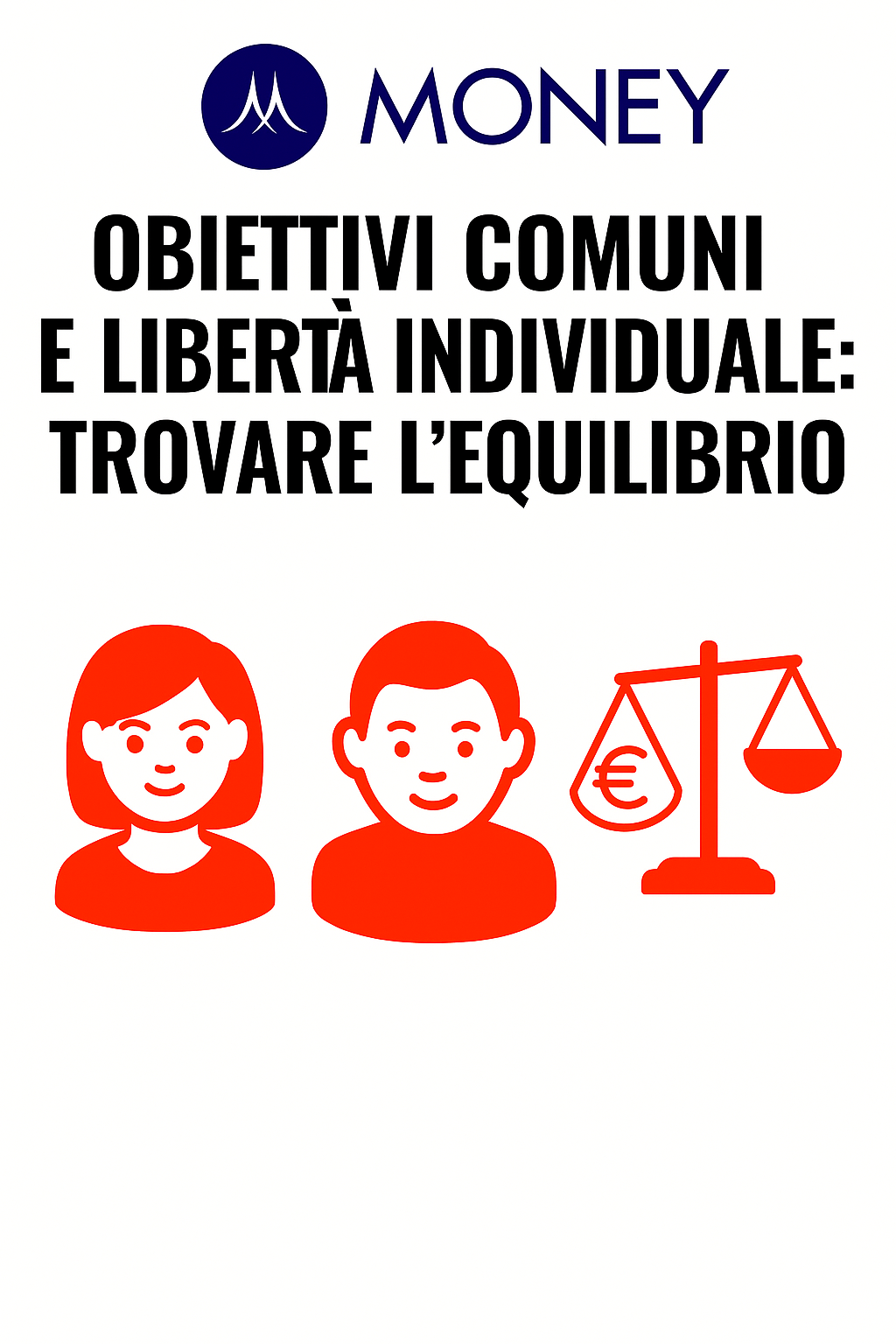 Obiettivi comuni e libertà individuale: trovare l’equilibrio