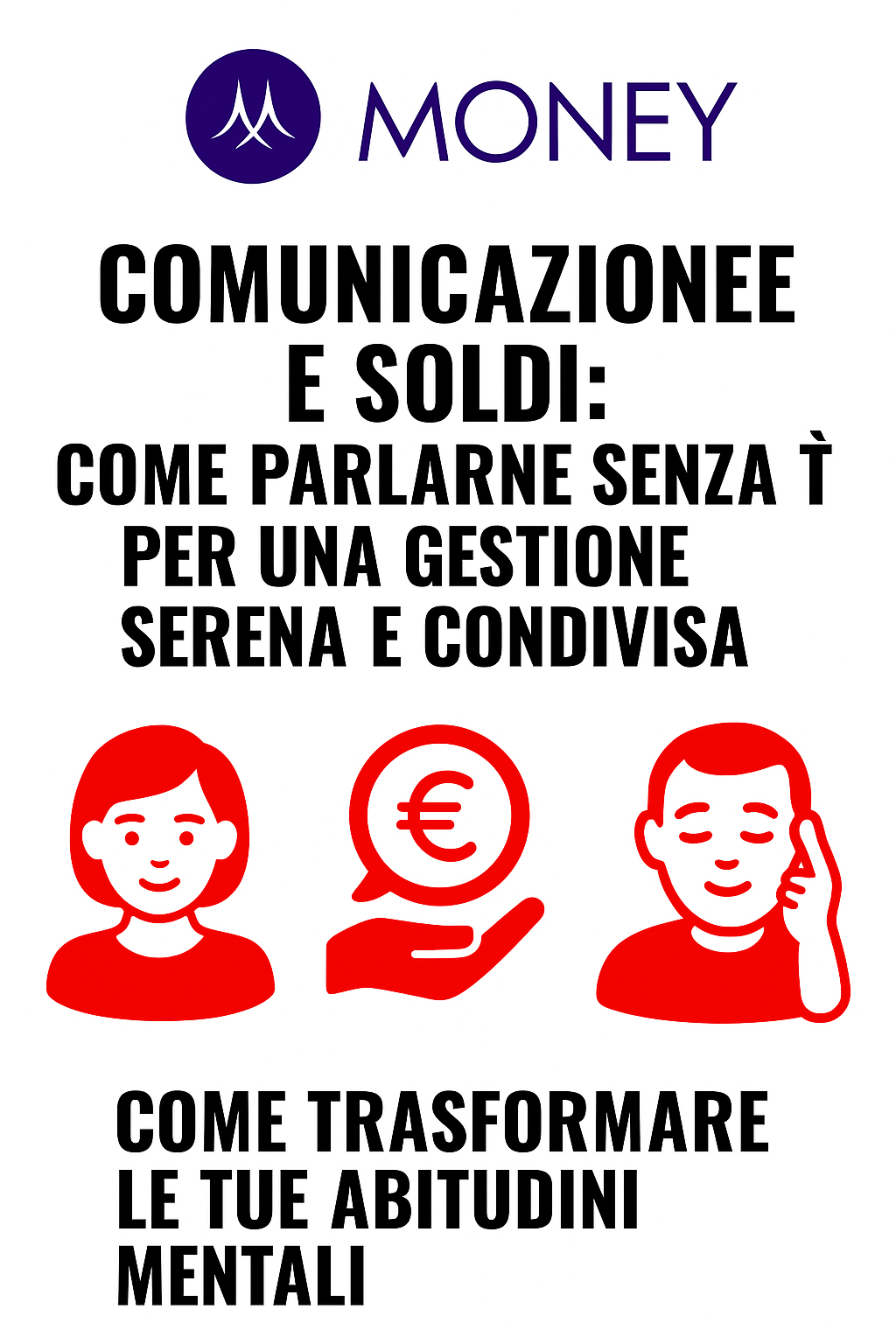 Comunicazione e soldi: come parlarne senza tabù per una gestione serena e condivisa