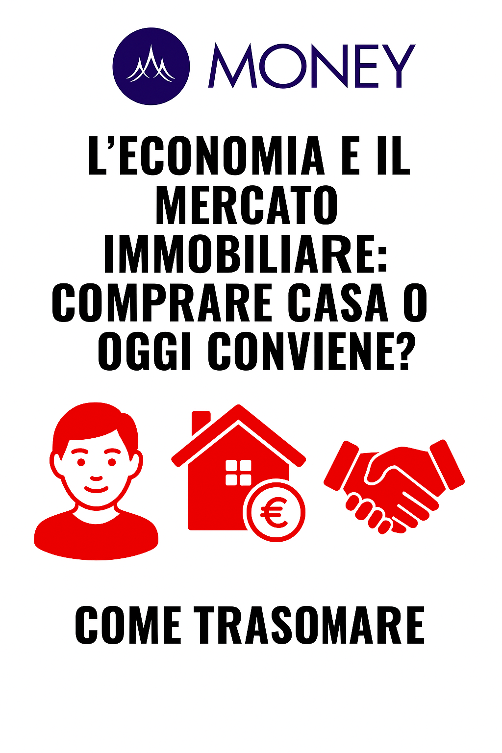 L’economia e il mercato immobiliare: comprare casa oggi conviene?