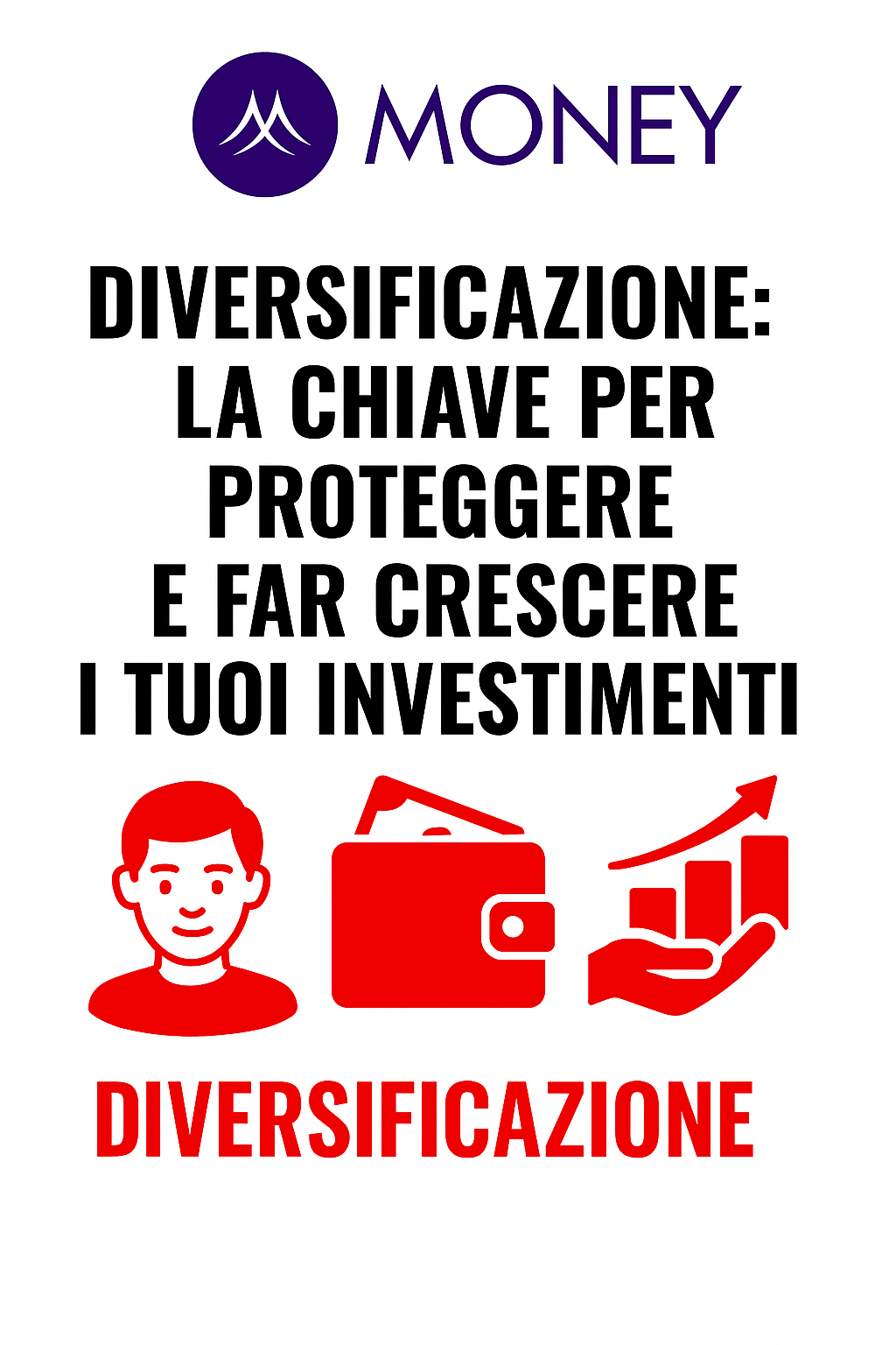 Diversificazione: la chiave per proteggere e far crescere i tuoi investimenti