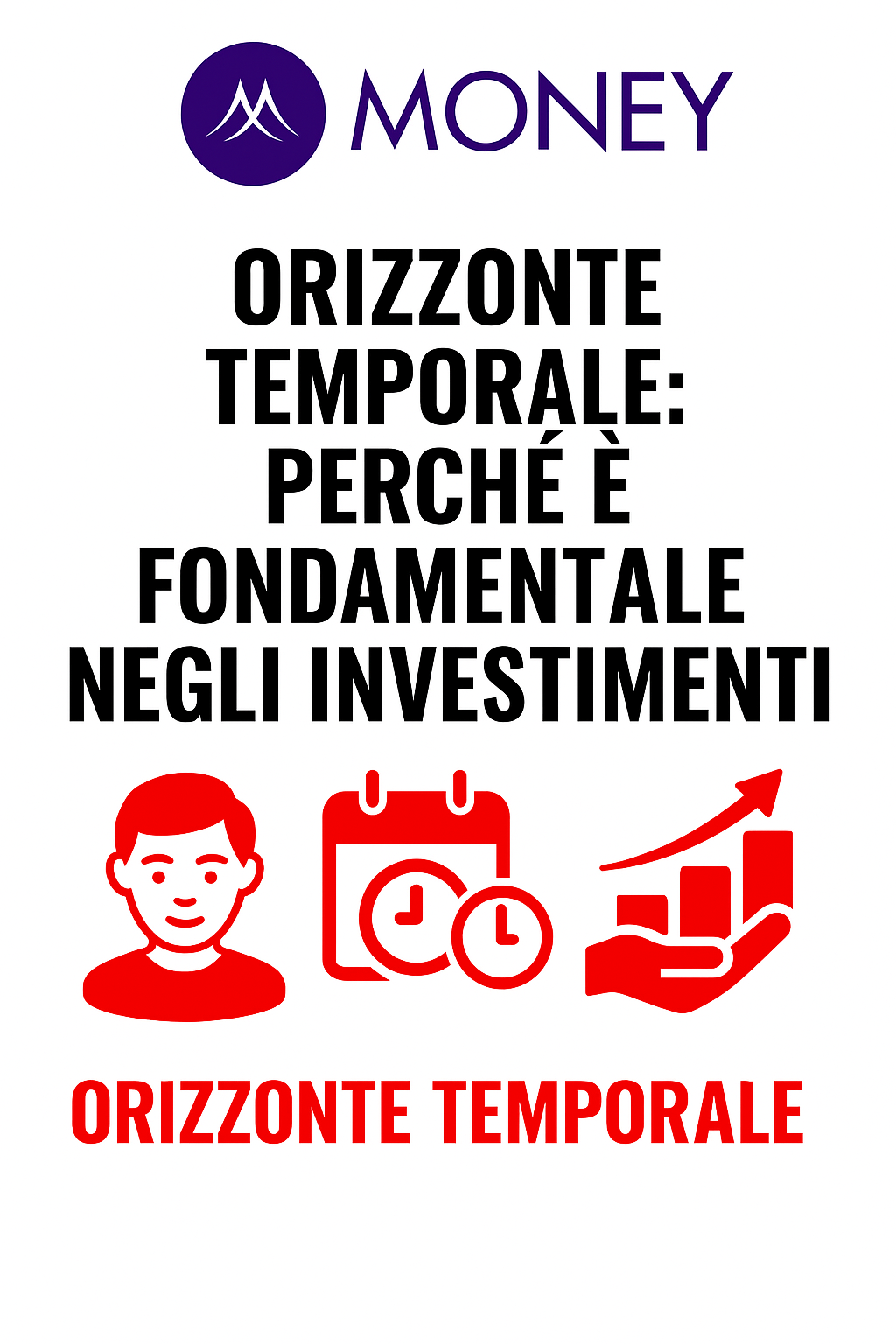 Orizzonte temporale: perché è fondamentale negli investimenti