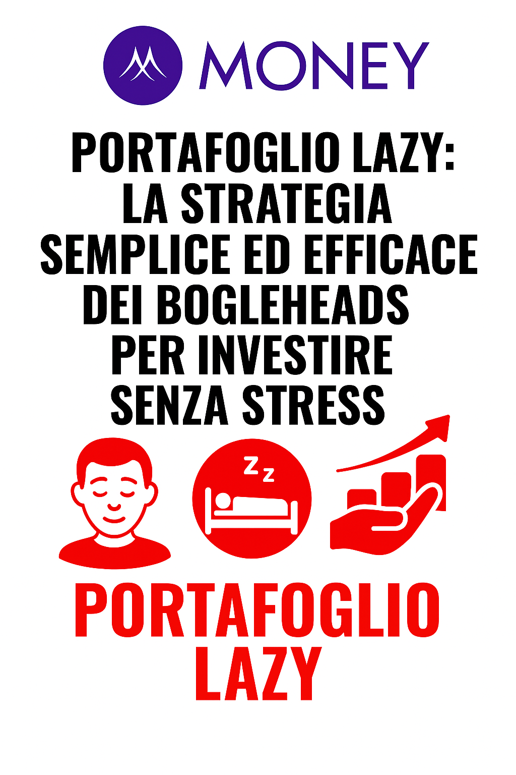 Portafoglio Lazy: la strategia semplice ed efficace dei Bogleheads per investire senza stress