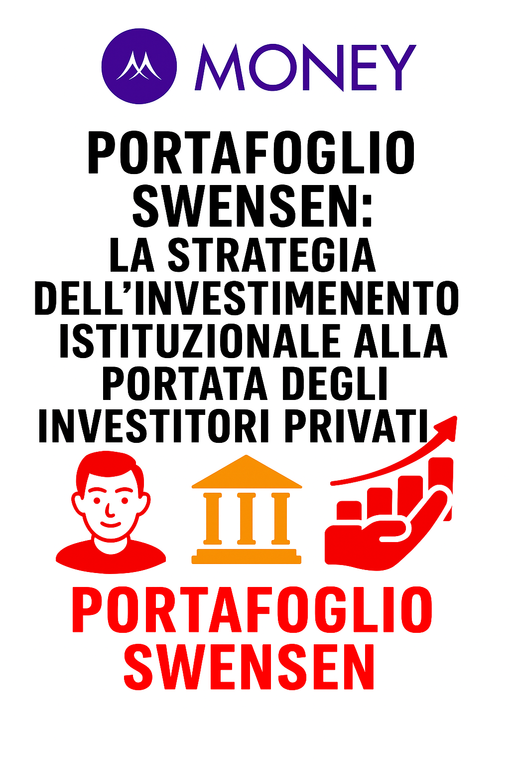 Portafoglio Swensen: la strategia dell’investimento istituzionale alla portata degli investitori privati