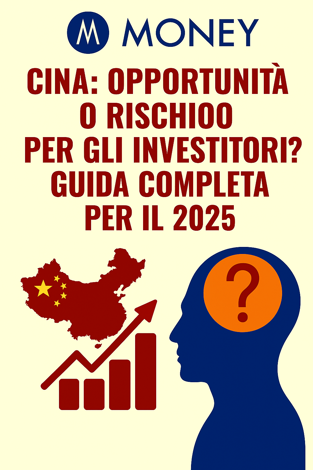 Cina: Opportunità o Rischio per gli Investitori? Guida Completa per il 2025