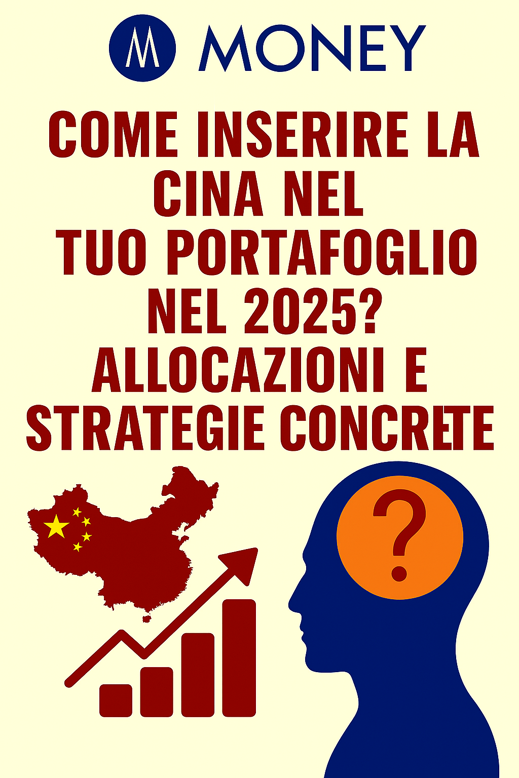 Come Inserire la Cina nel Tuo Portafoglio nel 2025? Allocazioni e Strategie Concrete