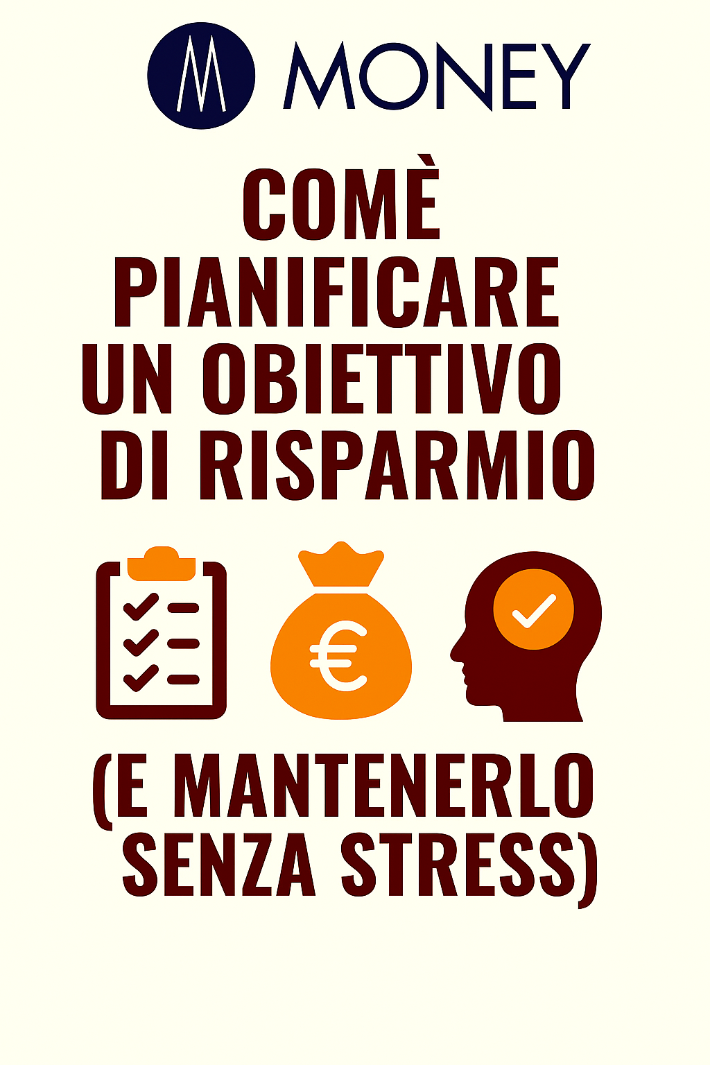 Come pianificare un obiettivo di risparmio (e mantenerlo senza stress)