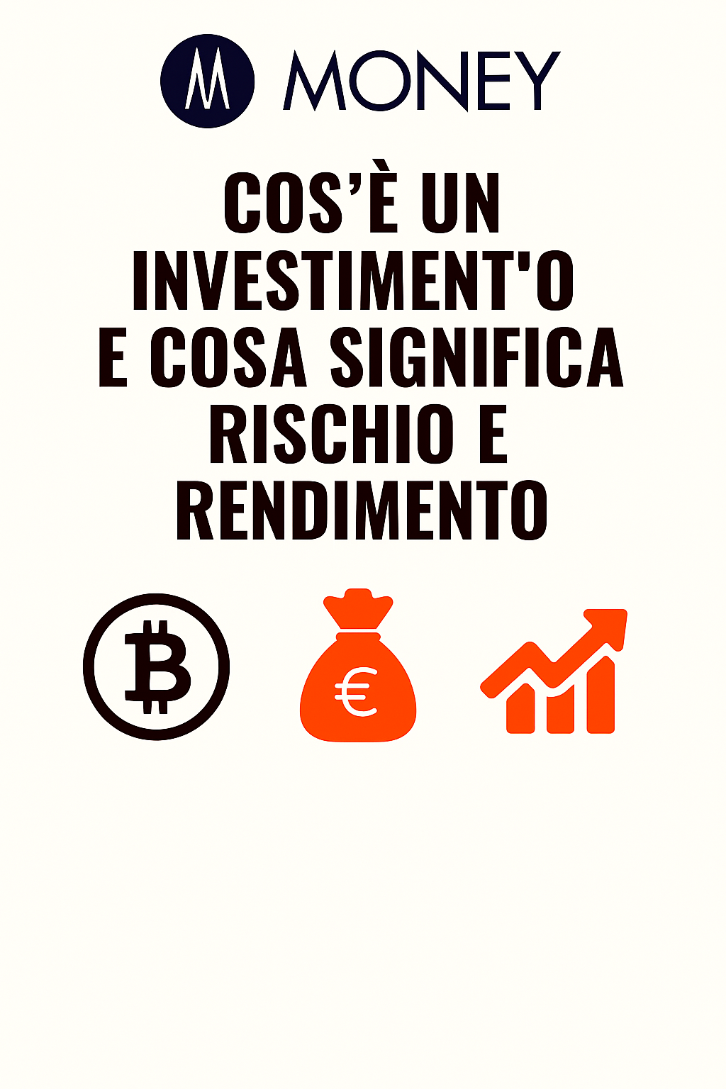 Cos’è un investimento e cosa significa rischio e rendimento