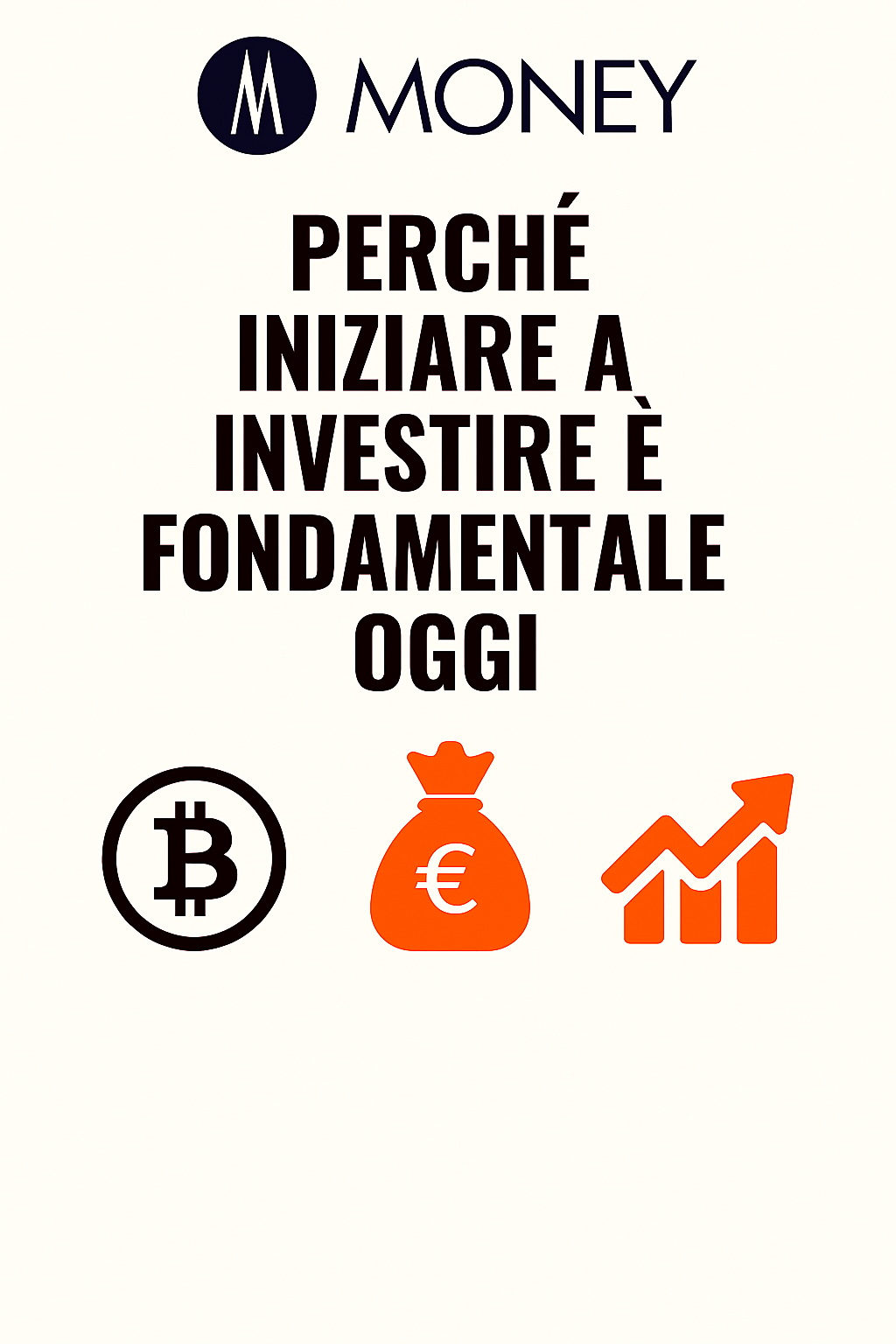 Perché iniziare a investire è fondamentale oggi