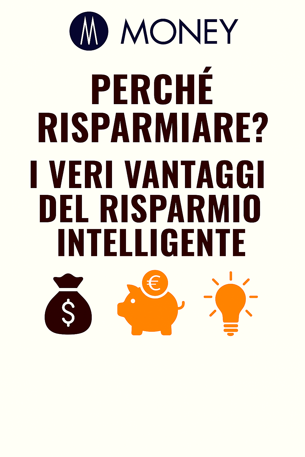 Perché risparmiare? I veri vantaggi del risparmio intelligente