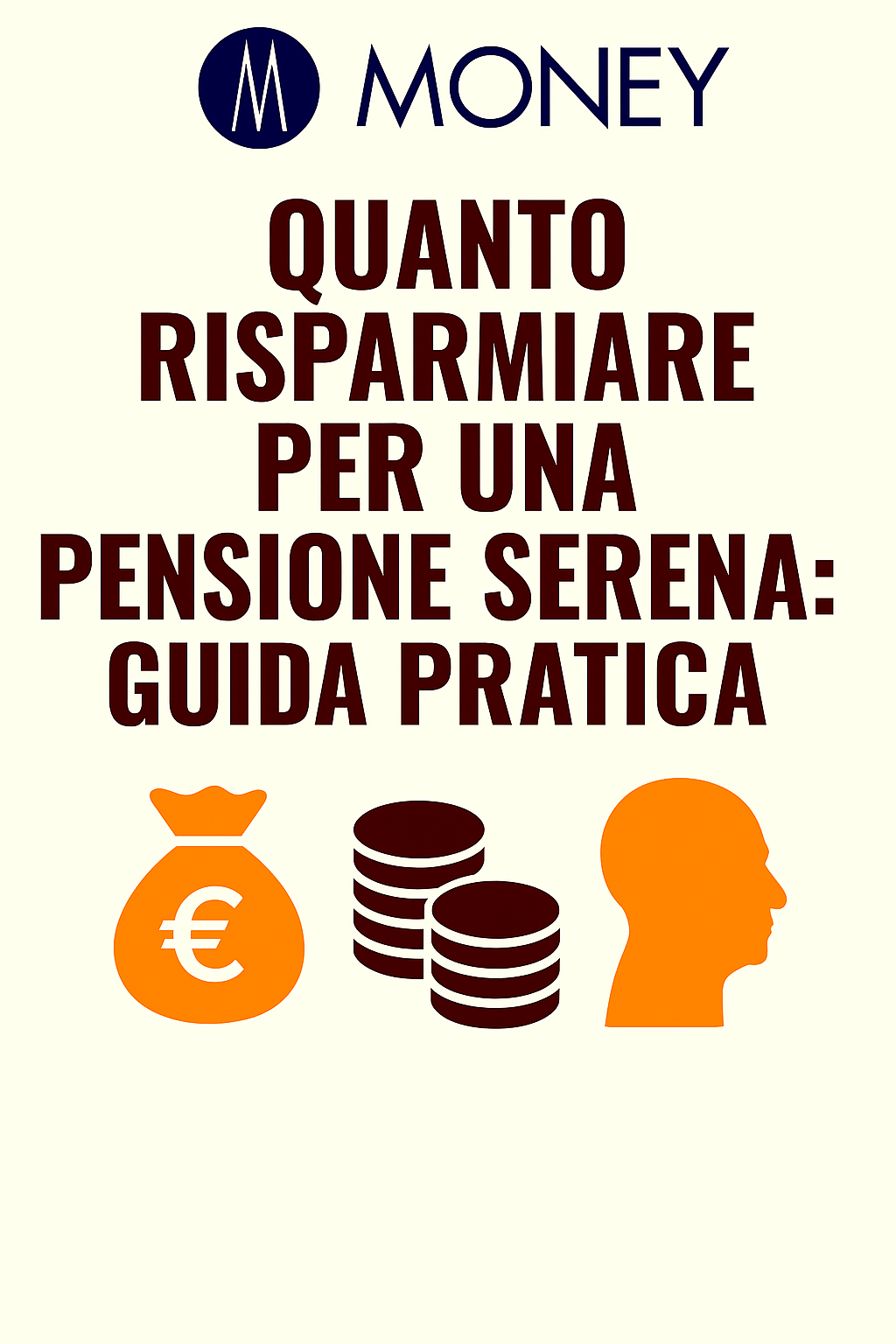 Quanto risparmiare per una pensione serena: guida pratica