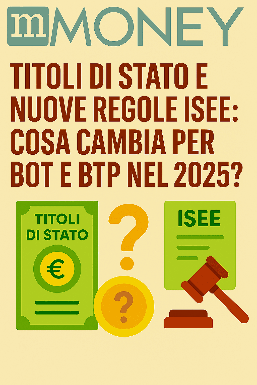 Titoli di Stato e Nuove Regole ISEE: Cosa Cambia per BOT e BTP nel 2025?