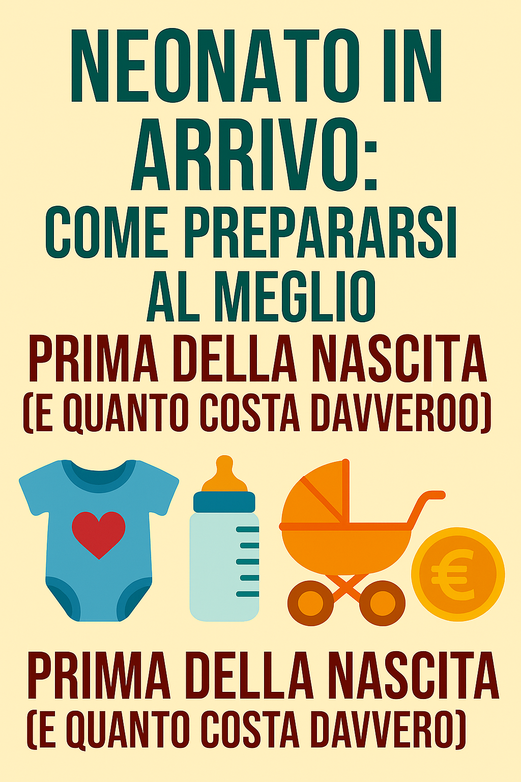 Neonato in arrivo: come prepararsi al meglio prima della nascita (e quanto costa davvero)