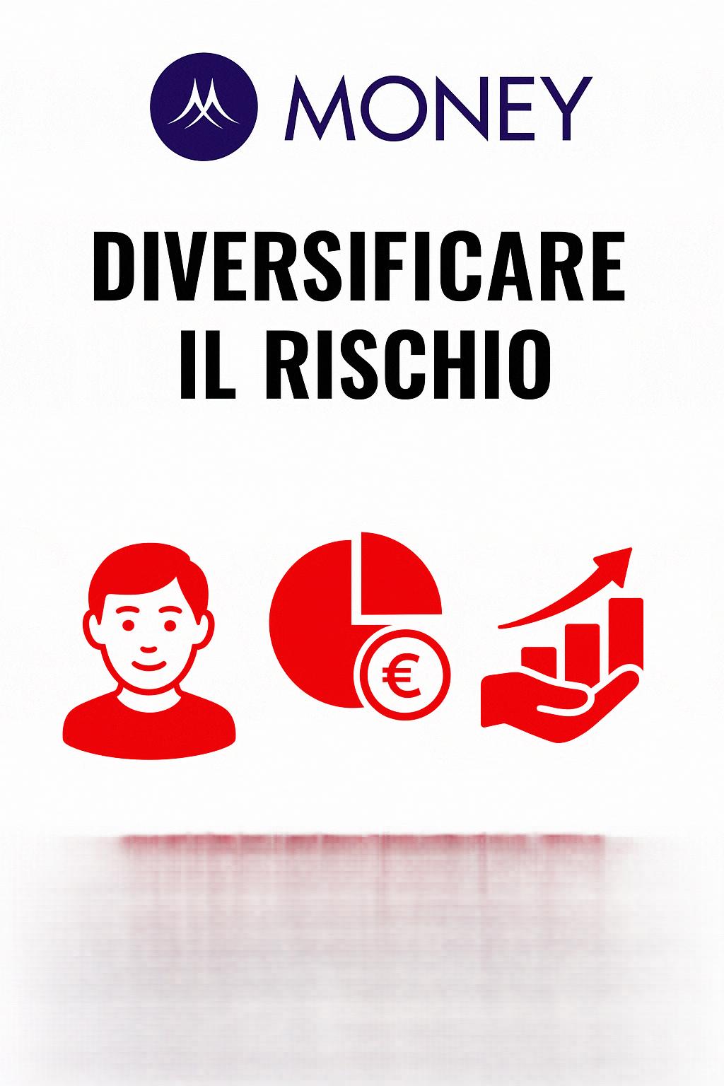 Diversificare il rischio: perché è fondamentale per investire in modo intelligente