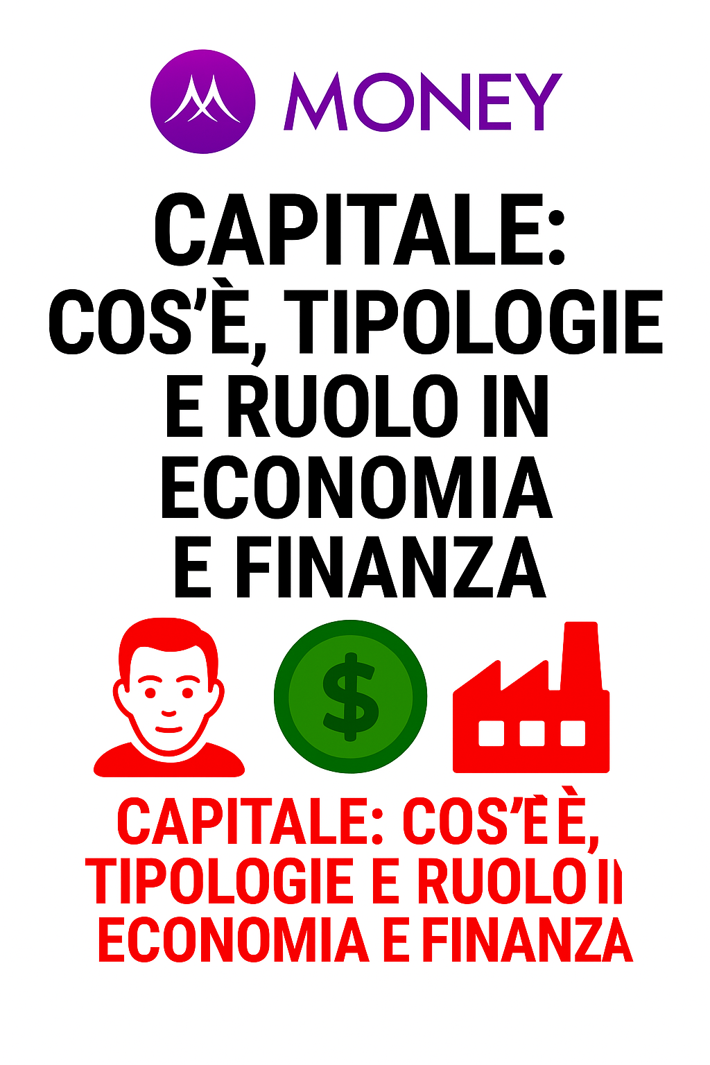 Capitale: Cos’è, Tipologie e Ruolo in Economia e Finanza