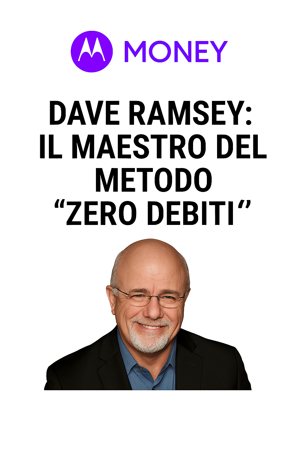 Dave Ramsey: il Maestro del Metodo "Zero Debiti"