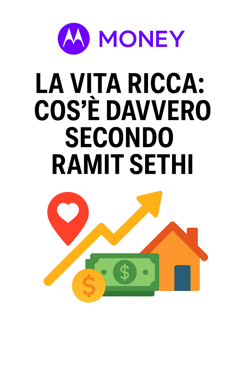 La Vita Ricca: cos’è davvero secondo Ramit Sethi