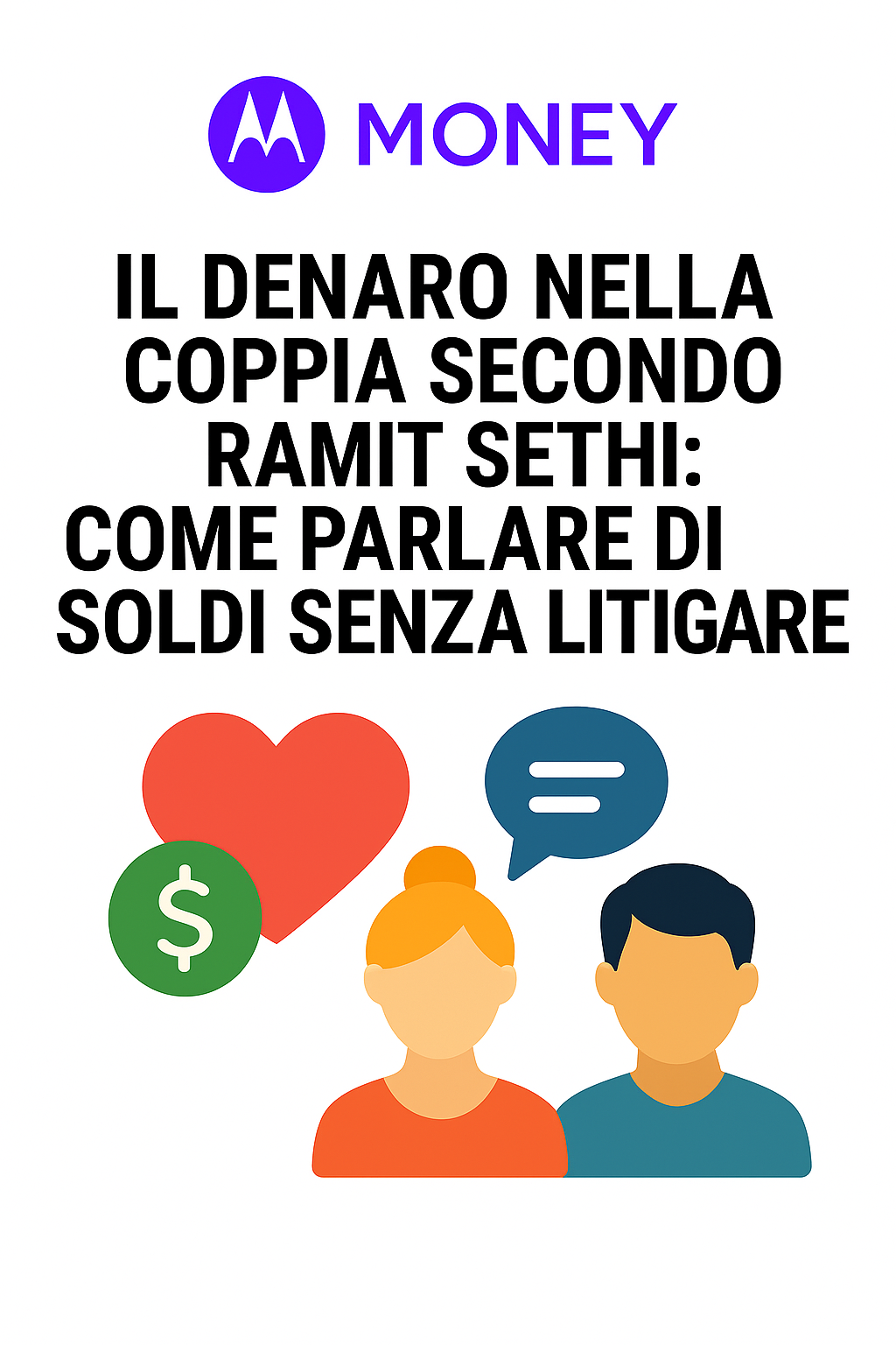 Il denaro nella coppia secondo Ramit Sethi: come parlare di soldi senza litigare