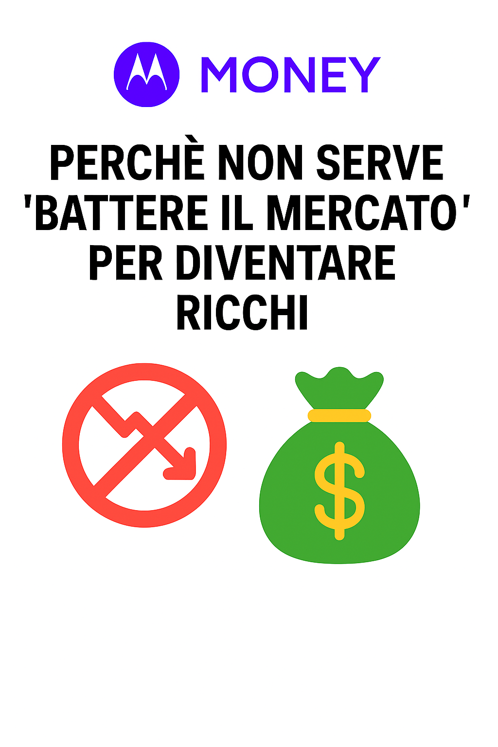 Perché non serve ‘battere il mercato’ per diventare ricchi