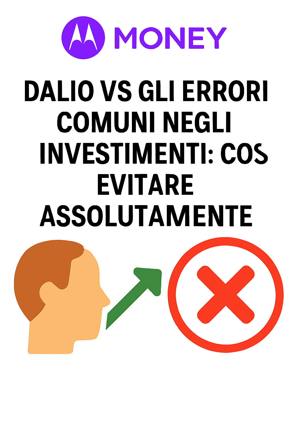 Dalio vs gli errori comuni negli investimenti: cosa evitare assolutamente