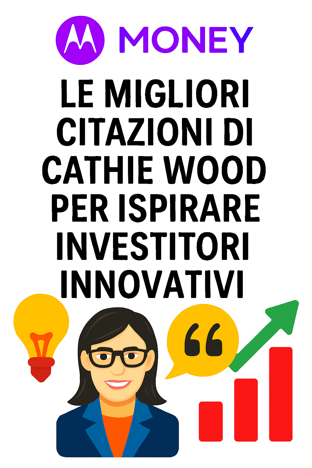 Le migliori citazioni di Cathie Wood per ispirare investitori innovativi