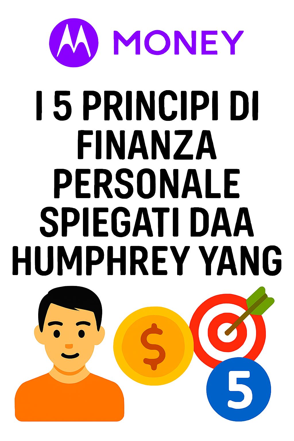 I 5 principi di finanza personale spiegati da Humphrey Yang