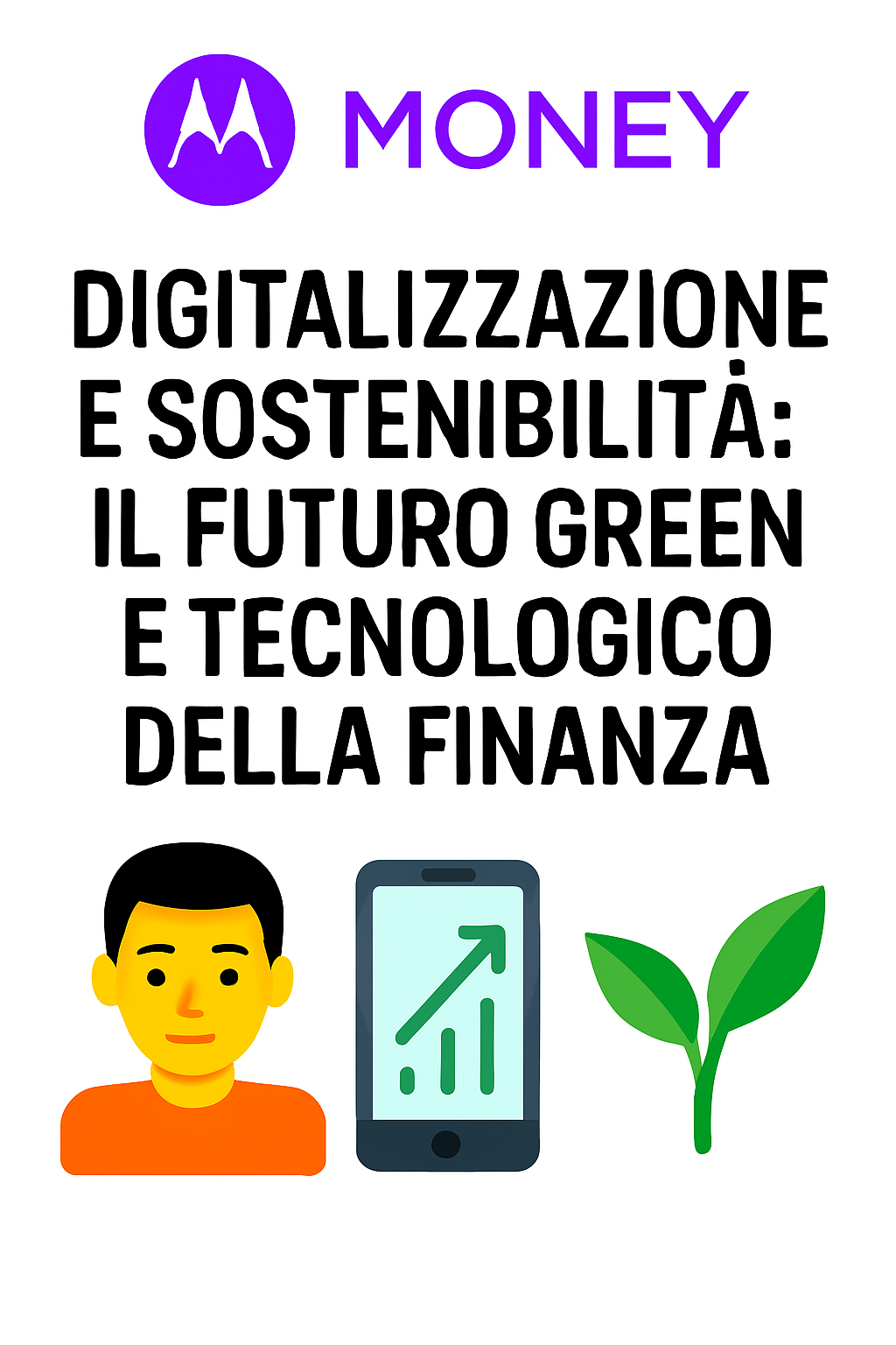 Digitalizzazione e sostenibilità: il futuro green e tecnologico della finanza