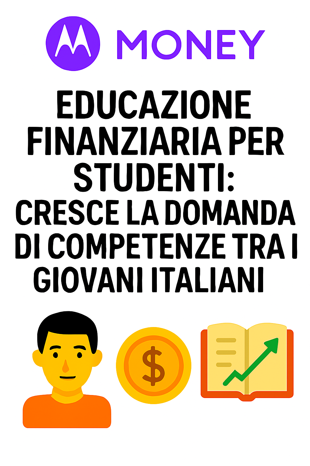 Educazione finanziaria per studenti: cresce la domanda di competenze tra i giovani italiani