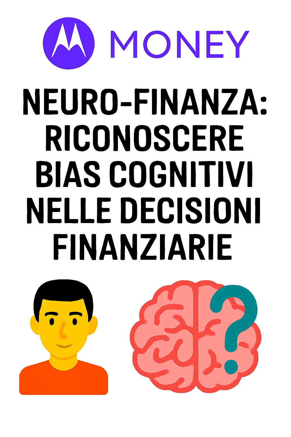 Neuro-finanza: riconoscere bias cognitivi nelle decisioni finanziarie