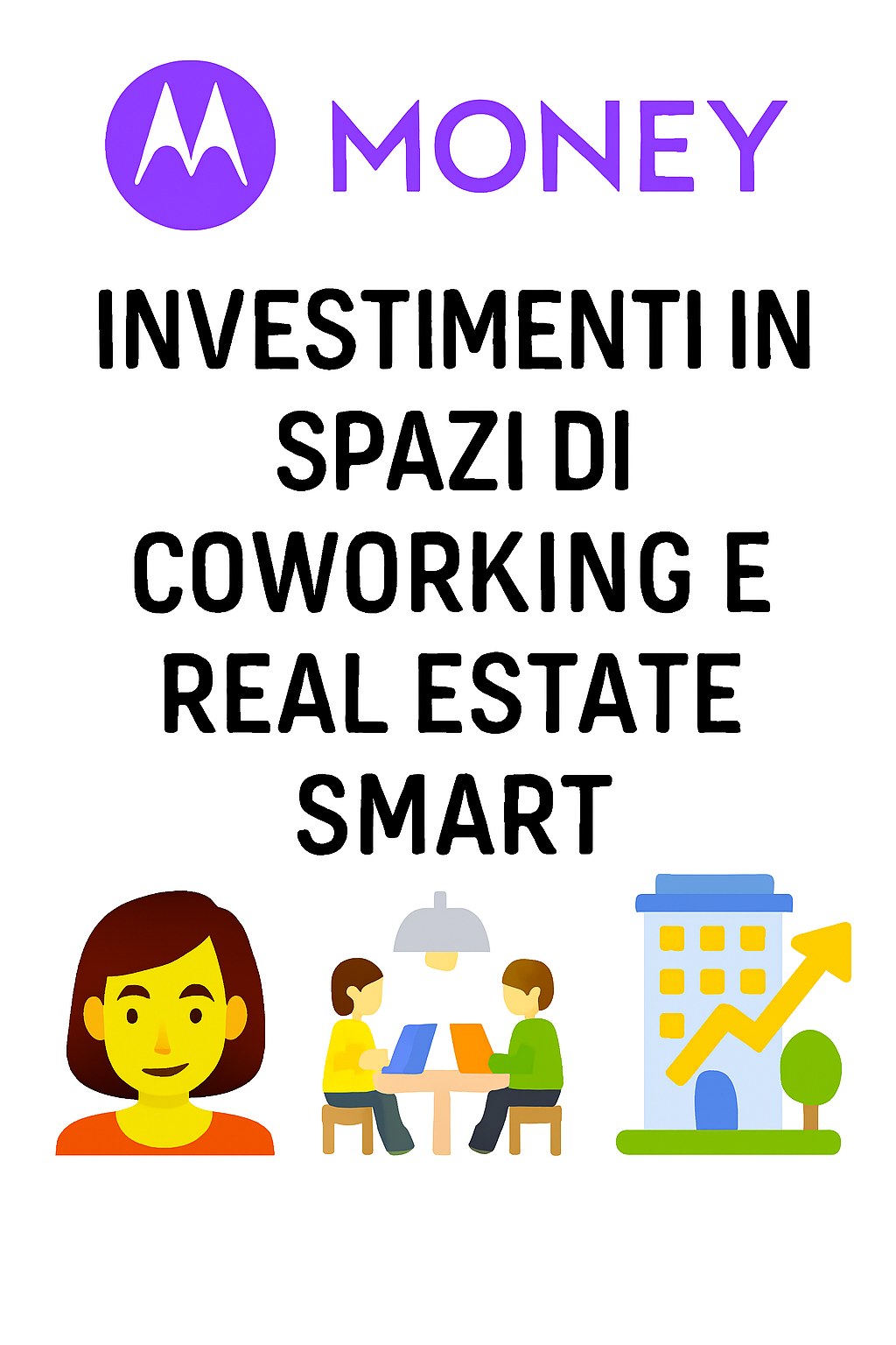 Investire in Coworking e Real Estate Smart: Una Nuova Frontiera del Patrimonio Immobiliare