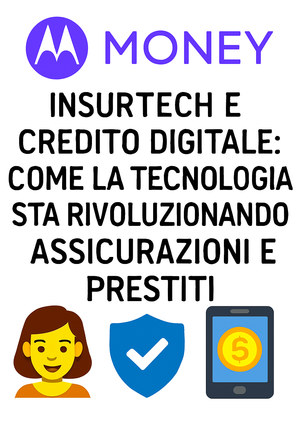 Insurtech e Credito Digitale: Come la Tecnologia Sta Rivoluzionando Assicurazioni e Prestiti