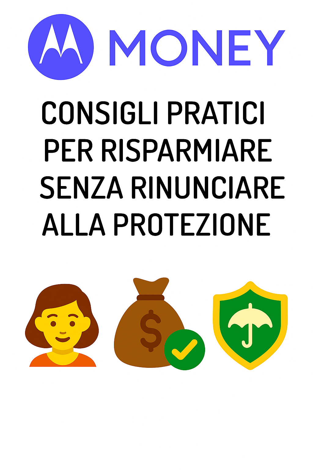Consigli pratici per risparmiare senza rinunciare alla protezione