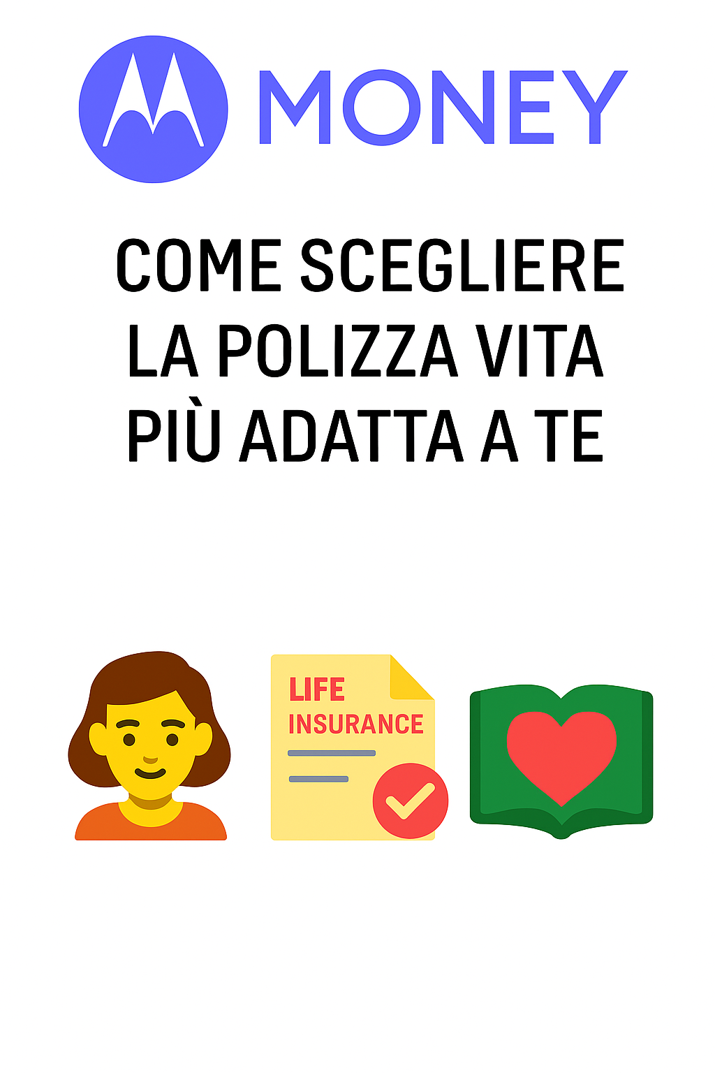 Come scegliere la polizza vita più adatta a te