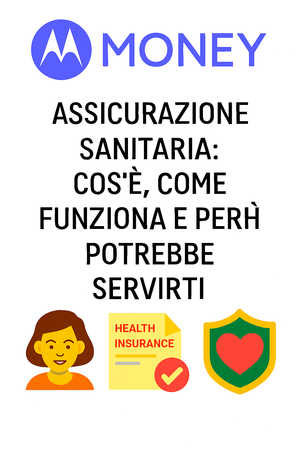 Assicurazione sanitaria: cos’è, come funziona e perché potrebbe servirti