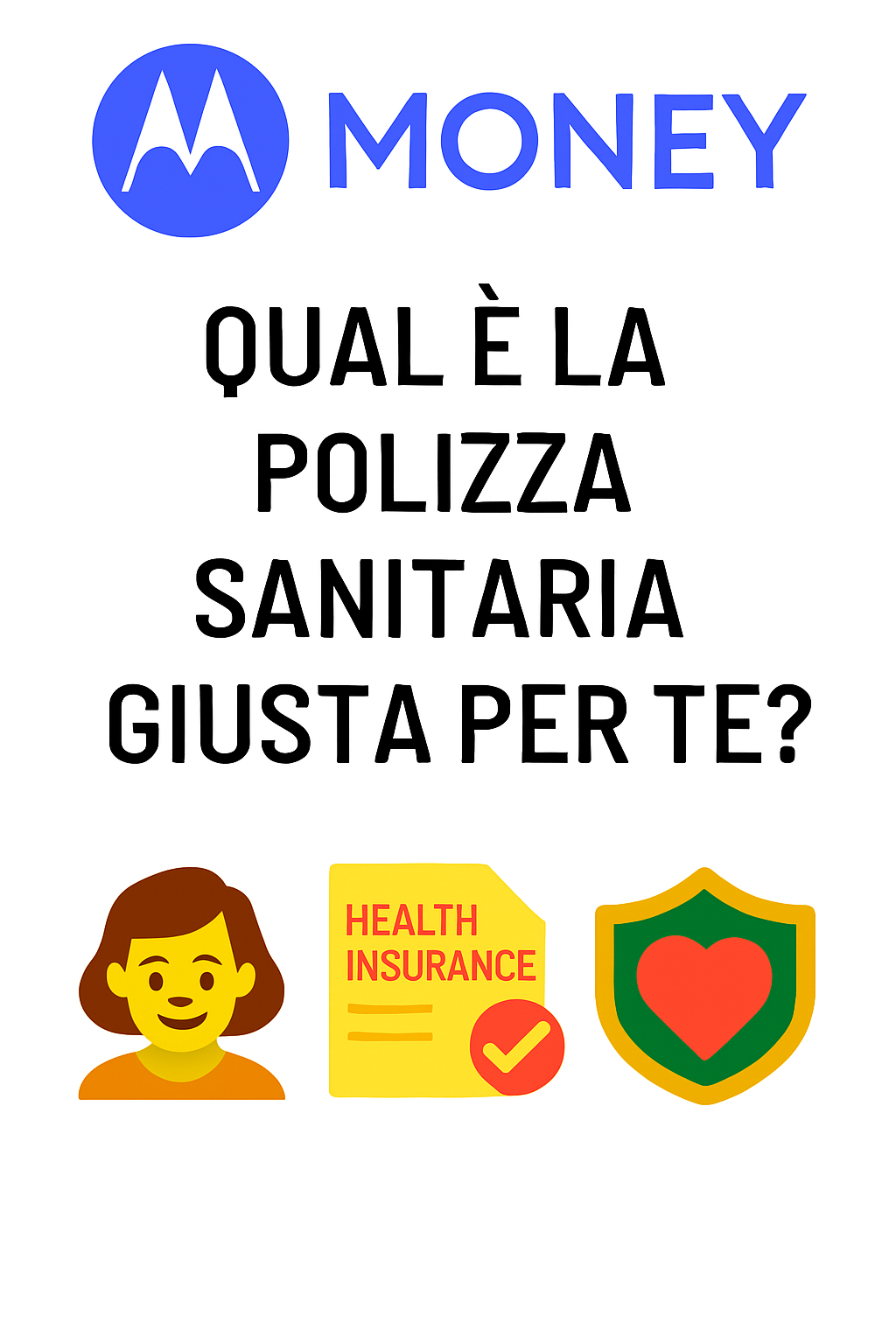 Qual è la polizza sanitaria giusta per te?