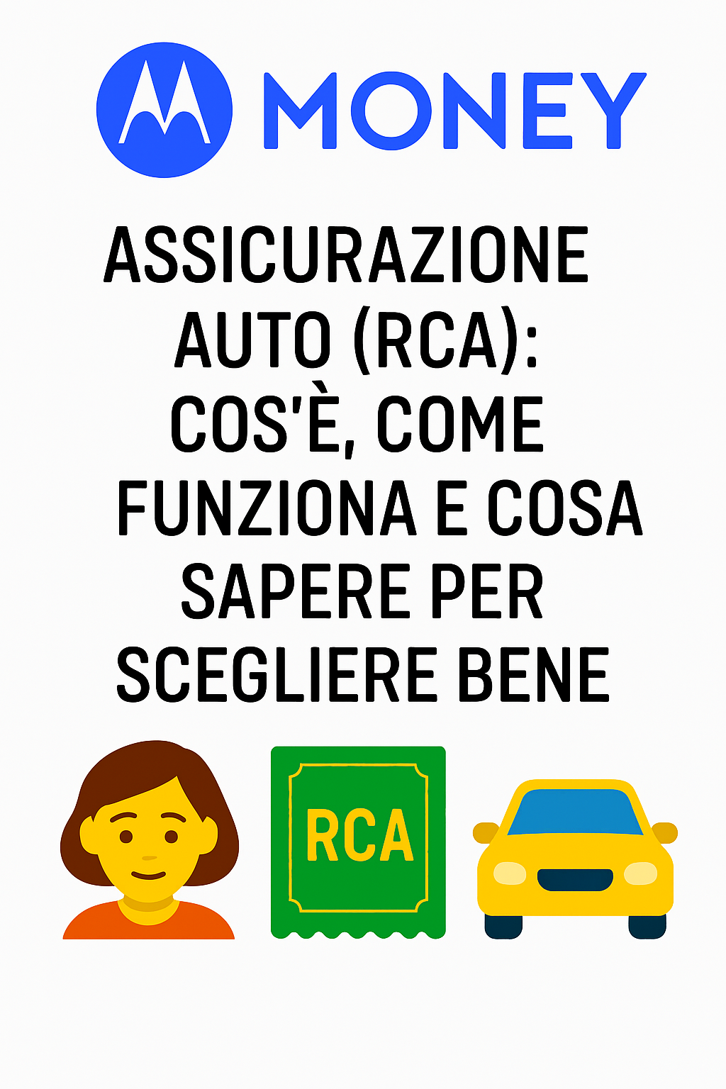 Assicurazione Auto (RCA): cos’è, come funziona e cosa sapere per scegliere bene