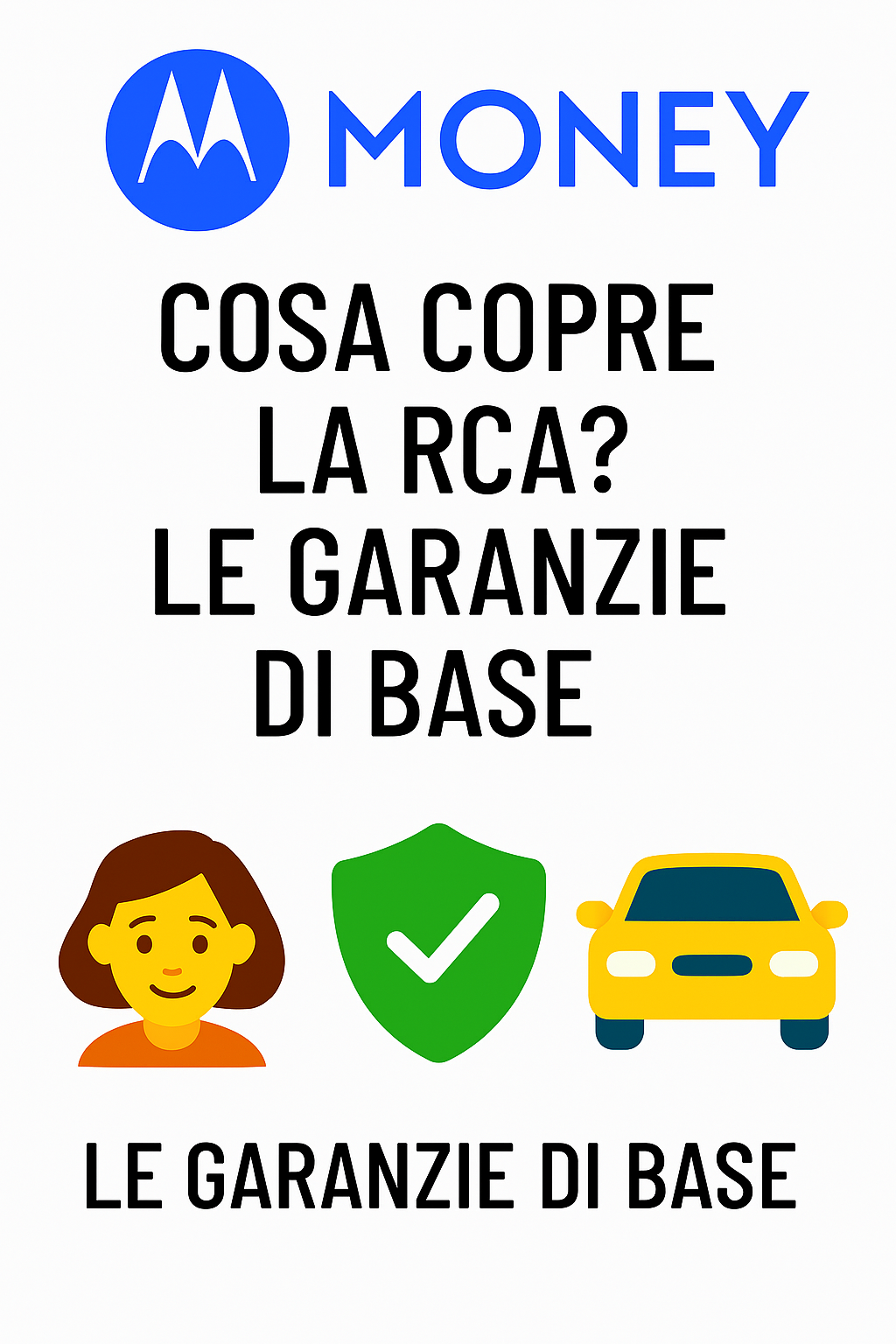 Cosa copre la RCA? Le garanzie di base spiegate in modo semplice