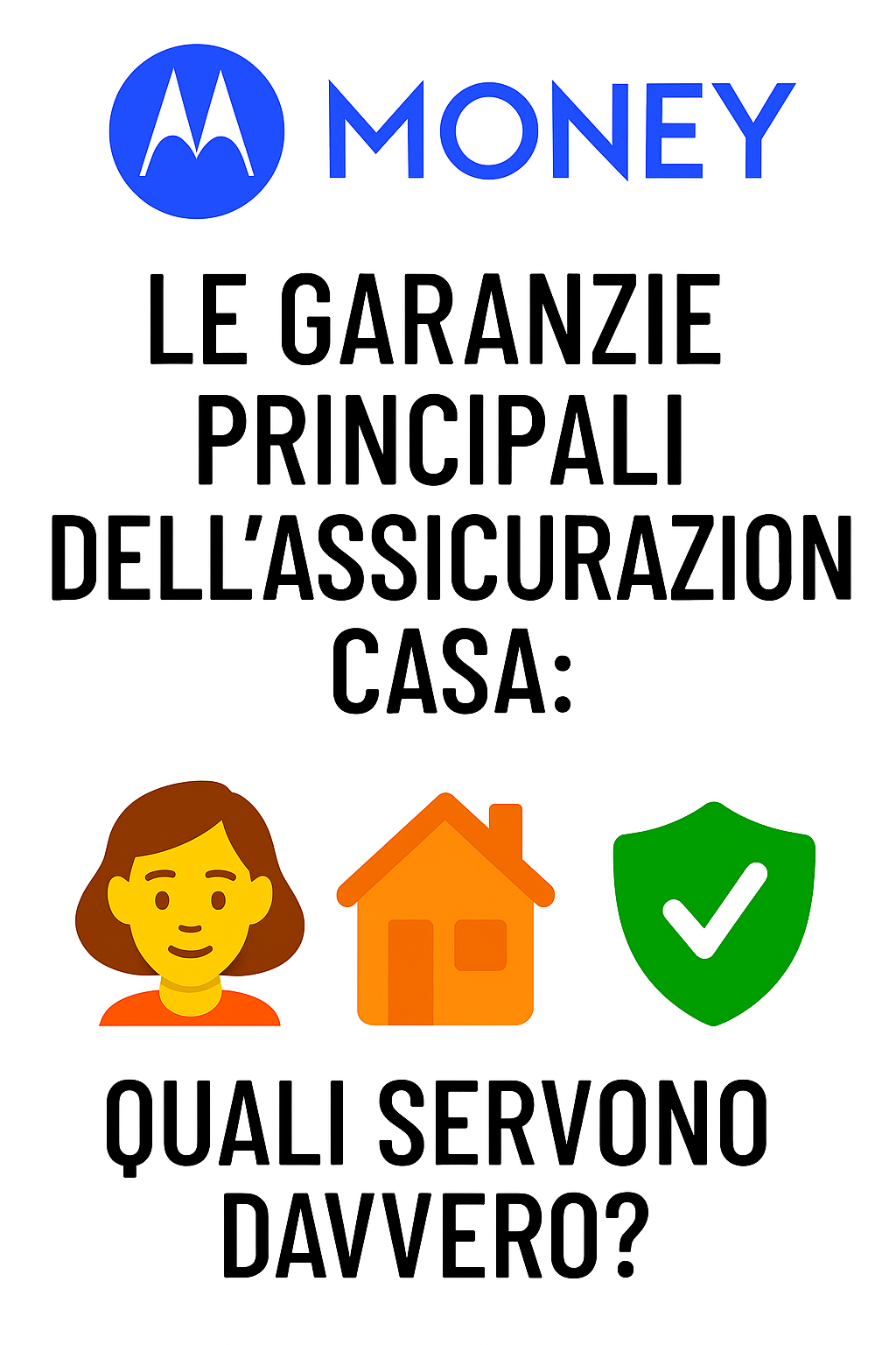 Le garanzie principali dell’assicurazione casa: quali servono davvero?