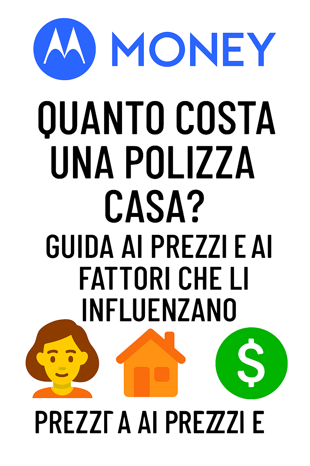 Quanto costa una polizza casa? Guida ai prezzi e ai fattori che li influenzano